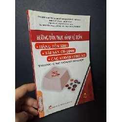 Hướng dẫn thực hành kế toán trong các doanh nghiệp - Võ Văn Nhị - 2010 mới 80% ố nhẹ - KINH TẾ - TÀI CHÍNH - CHỨNG KHOÁN - HCM0111 Rebooks.vn