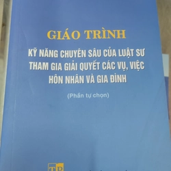 Giáo trình kỹ năng chuyên sâu của luật sư tham gia giải quyết các vụ, việc HN và GD