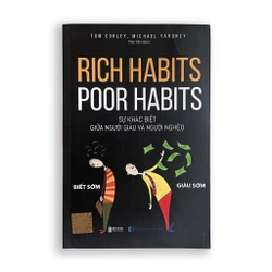 Rich Habits - Poor Habits - Sự Khác Biệt Giữa Người Giàu Và Người Nghèo