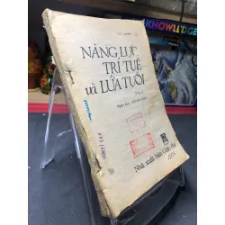 Năng lực trí tuệ và lứa tuổi tập 1mới 50% ố nặng ẩm có dấu mộc và viết nhẹ trang đầu 1978 N. X. Laytex HPB0906 SÁCH KỸ NĂNG Blogmeo21025