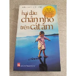 [Phiên Chợ Sách Cũ] Hai dấu chân nhỏ trên cát ẩm - Hồi ký đầy xúc động của một người mẹ trẻ có hai cô con gái nhỏ mắc bệnh hiểm nghèo - Anne-Dauphine Julliand 0506 467565
