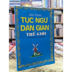 Kho tàng tục ngữ dân gian thế giới - Bùi Hạnh Cẩn & Nguyễn Thị Kim Loan