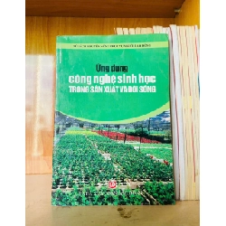 Ứng dụng công nghệ sinh học trong sản xuất và đời sống - KHOA HỌC ĐỜI SỐNG - VAVO2911-175