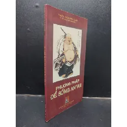 [Sách Cũ SCGR] Phương pháp để sống an vui - Thích Thông Phương 2015 mới 80% ố bẩn nhẹ HCM0305 tôn giáo