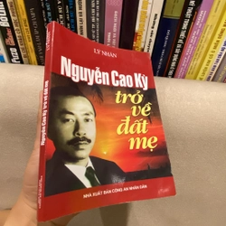 NGUYỄN CAO KỲ - TRỞ VỀ ĐẤT MẸ (in năm 2007) 455161