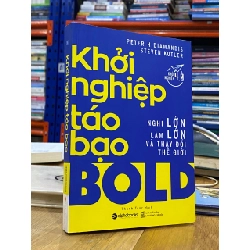 Khởi nghiệp táo bạo - Peter H. Diamandis & Steven Kotler 126828