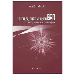 Đi Tìm Sự Thật Về Chính Bạn - Thế Giới Linh Hồn Thuần Khiết - Nguyễn Tuấn Hải (Mới 100%) Phật giáo, Thái Hà Books - SÁCH ĐẠI HỌC 490649