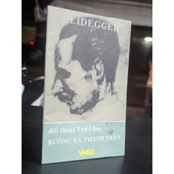 Đối thoại triết học buông xả thanh thản - Heidegger ( Hoài Khanh dịch )