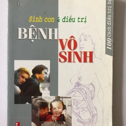 SINH CON & ĐIỀU TRỊ BỆNH VÔ SINH - 238 TRANG, NXB: 2005 290895