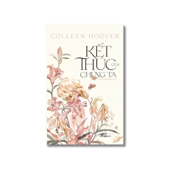Kết thúc của chúng ta - Colleen Hoover