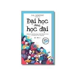 Đại học đừng học đại - Cal Newport Vanvosach