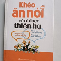 Khéo ăn nói sẽ có được thiên hạ - Trác Nhã (99% mới) 150615