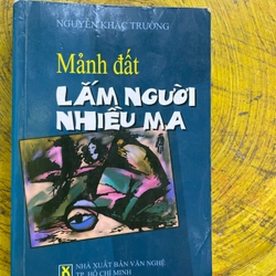 MẢNH ĐẤT LẮM NGƯỜI NHIỀU MA- NGUYỄN KHẮC TRƯỜNG