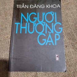 Người thường gặp _ Trần Đăng Khoa