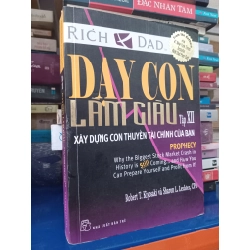 Dạy con làm giàu (tập 12): Xây dựng con thuyền tài chính của bạn - Robert T. Kiyosaki và Sharon L. Lechter, CPA