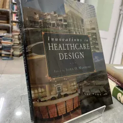 INNOVATIONS IN HEALTHCARE DESIGN - SARA O MARBERRY