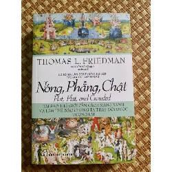 Nóng,Phẳng,Chật- tác giả Thomas L.Friedman - NXB Trẻ ,năm xb 2018- sách mới 90%- STB3005-Sách Kinh Tế,Quản Trị lãnh đạo