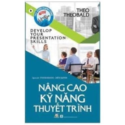 Nâng cao kỹ năng thuyết trình - Theo Theobald