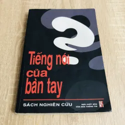 TIẾNG NÓI CỦA BÀN TAY – SÁCH NGHIÊN CỨU