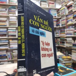 Sách: Vấn đề con người và chủ nghĩa “lý luận không có con người” - GS Trần Đức Thảo (A2) 575751