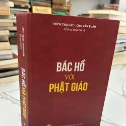 Bác Hồ Với Phật Giáo - Thích Thọ Lạc, Chu Văn Tuấn (Đồng chủ biên) - Tôn giáo, Lịch sử
