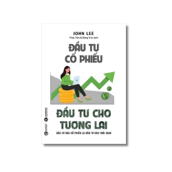 Đầu tư cổ phiếu, đầu tư cho tương lai - John Lee