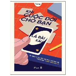 Khi Cuộc Đời Cho Bạn Lá Bài Xấu - Áp Dụng Tư Duy Trò Chơi Vào Cuộc Sống Để Trở Thành Người “Thắng Đời 1-0” (2025) - Trình Tử