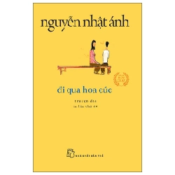 Đi Qua Hoa Cúc (Khổ Nhỏ) - Nguyễn Nhật Ánh (Mới 100%) Tiểu thuyết, NXB Trẻ - SÁCH ĐẠI HỌC