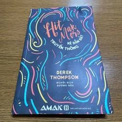 Hit Makers Kẻ dẫn dắt truyền thông Derek Thompson