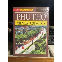 [Phiên Chợ Sách Cũ] VIỆT NAM CÁC VÙNG VĂN HÓA - PHÚ THỌ - MIỀN ĐẤT CỘI NGUỒN 2010 - Dương Huy Thiện - NXB Trẻ 0506
