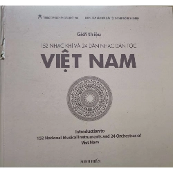 GIỚI THIỆU NHẠC KHÍ VÀ DÀN NHẠC DÂN TỘC - MINH HIỂN - 2012 - 579 trang - Bìa cứng - gần gáy cấn chút như hình - chưa sử dụng ANTQ2308 LỊCH SỬ - CHÍNH TRỊ - TRIẾT HỌC