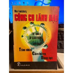 [Phiên Chợ Sách Cũ] Công Cụ Lãnh Đạo: Tầm nhìn-cảm hứng-động lực 2007 - Max Landsberg- NXB Trẻ 0506