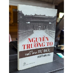 Nguyễn Trường Tộ với triều đình Tự Đức - Nguyễn Đình Đầu 331275