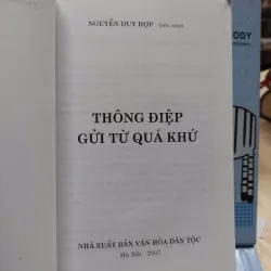 sách: Thông điệp gửi từ Quá Khứ - Nguyễn Duy Hợp (A1) 565449