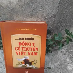 Toa thuốc Đông y cổ truyền Việt Nam của BS Nguyễn Văn Hưởng