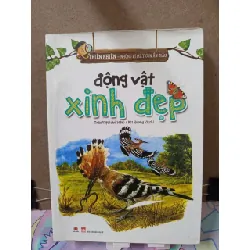 Thiên nhiên - Những bí mật còn ẩn giấu - động vật xinh đẹp - Trác Việt (chủ biên), Bùi Hương (dịch) KHOA HỌC ĐỜI SỐNG RUBO0810 577944