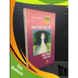 (TẶNG BOOKMARK) Một thời của chị một thời của em Đoan Khánh 1999 mới 80% ố nhẹ RBK3105 văn học