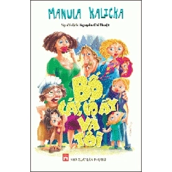 Bố các cô ấy và tôi - Manula Kalicka - 2015 - Văn Học