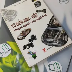 [MIỄN PHÍ BỌC SÁCH] Từ Điển Anh - Việt Chuyên Ngành Công Nghệ Ô Tô - PGS> TS Đỗ Văn Dũng 990429