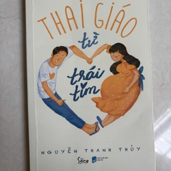 [SÁCH] Thai giáo từ trái tim