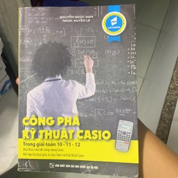 Công phá kỹ thuật casio trong giải toán 10-11-12 144088