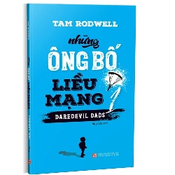 Những ông bố liều mạng 1 mới 100% Tam Rodwell 2021 HCM.PO