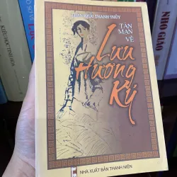 TẢN MẠN VỀ LƯU HƯƠNG KÝ (XB 2004) 797832