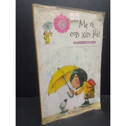 Mẹ Ơi, Con Xin Lỗi! mới 70% ố nhẹ, bẩn bìa 2014 HCM2405 Jeon Hee Eun SÁCH MẸ VÀ BÉ Rebooks.vn