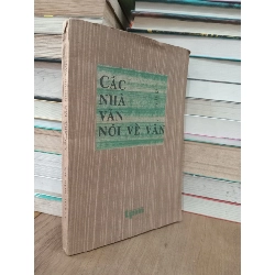 Các nhà văn nói về văn - Nguyễn Đăng Mạnh chủ biên