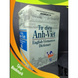 (TẶNG BOOKMARK) Từ điển Anh - Việt (bìa cứng) mới 70% bẩn bìa, ố, ẩm, rách áo bìa, có vệt nước 2000 Viện Ngôn Ngữ Học RBK2205 HỌC NGOẠI NGỮ
