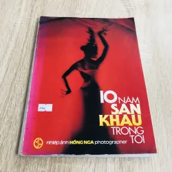 10 NĂM SÂN KHẤU TRONG TÔI – Nhiếp ảnh Nguyễn Hồng Nga (2)