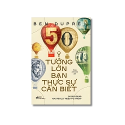 50 ý tưởng lớn bạn thật sự cần biết - Ben Dupré