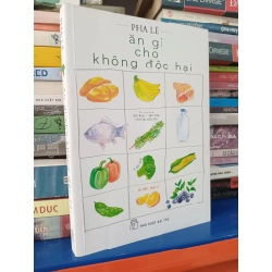 Ăn gì cho không độc hại - Pha Lê 126691
