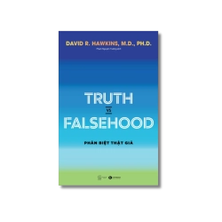 Truth vs Falsehood – Phân biệt thật giả - David R. Hawkins Vanvosach